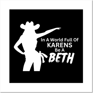 In a World Full of Karens be a Beth. Summer, Funny, Sarcastic Saying Phrase Posters and Art